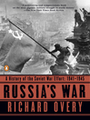 Russia's War (eBook): A History of the Soviet Effort: 1941-1945